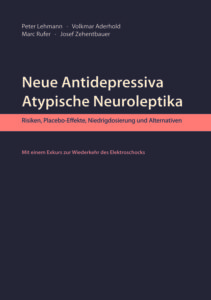 Psychopharmaka, Neue Antidepressiva, Atypische Neuroleptika, Elektroschocks